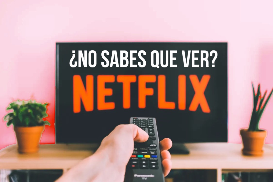 Recomendaciones en Netflix 24 de Mayo