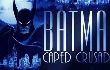 Batman Caped Crusader la nueva serie